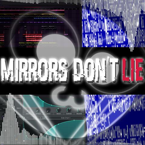 Mirrors Don't Lie