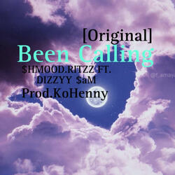Been Calling (feat. $HMOOD.RITZZ)