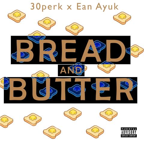 Bread and Butter