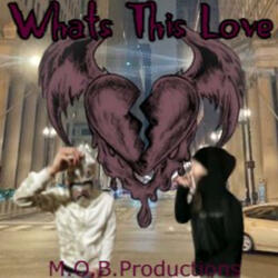 Whats This Love (feat. M.O.B.Baby.K)