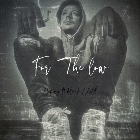For The Low (feat. Blaak Child)