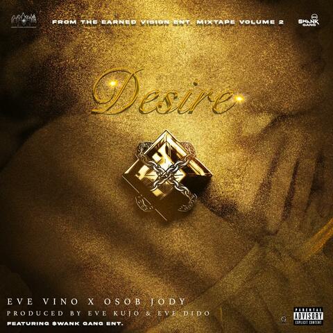 Desire (feat. OSOB JODY & Earned Vision Entertainment)