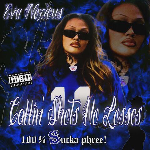 Callin' Shots No Losses