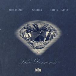 Fake Diamonds (feat. John Sketch & Avriiien)