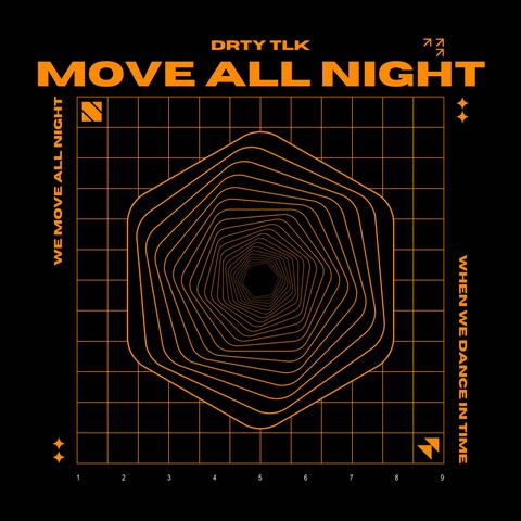 MOVE ALL NIGHT