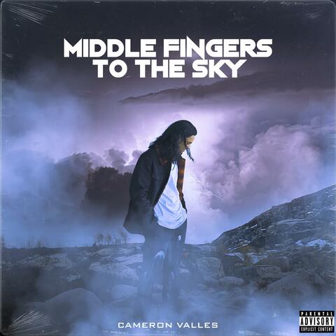 MIDDLE FINGERS TO THE SKY