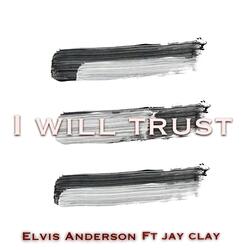 I Will Trust (feat. Jason Clayborn)