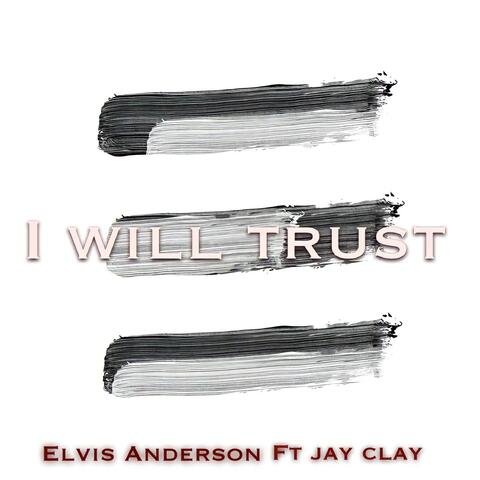 I Will Trust (feat. Jason Clayborn) [Remix]