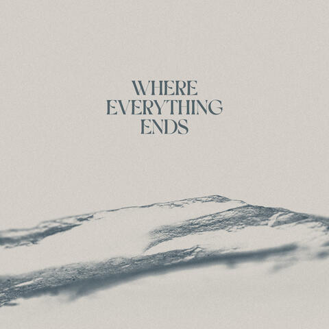 Where Everything Ends
