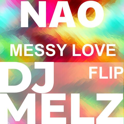 Messy Love (DJ Melz Flip) (Extended Version)