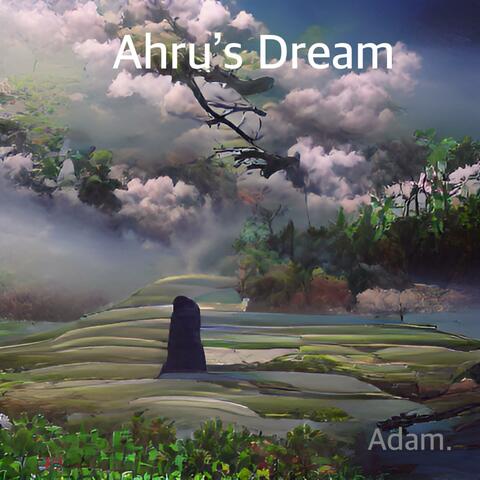 Ahru's Dream