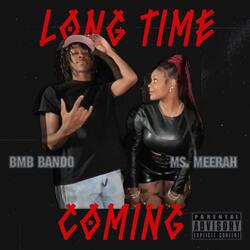 Long Time Coming (feat. Ms. Meerah)