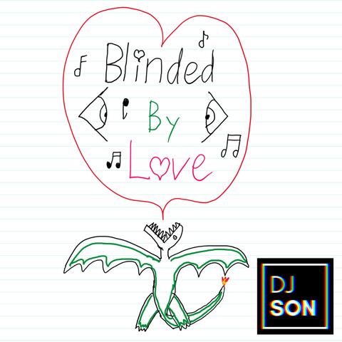 Blinded By Love