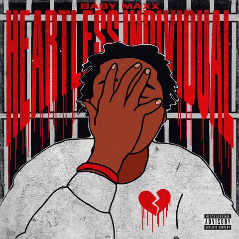 Heartless individual