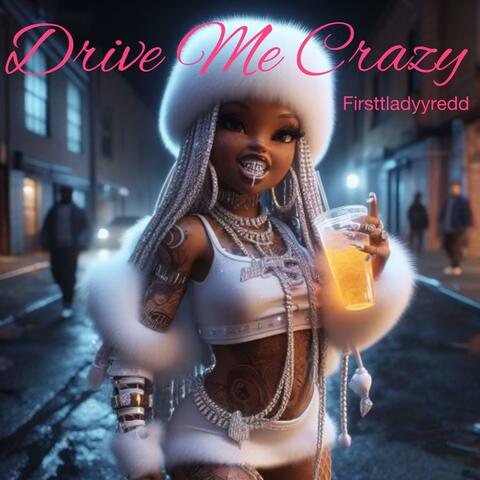 Drive Me Crazy