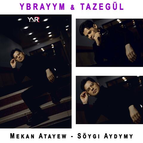 Söygi Aydymy (Ybrayym & Tazegül)