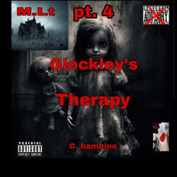 M.Lt Pt. 4 Glockley's Therapy
