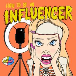 How to be an influencer