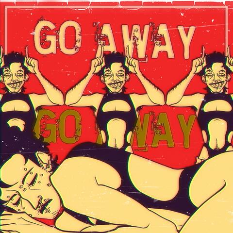 Go Away