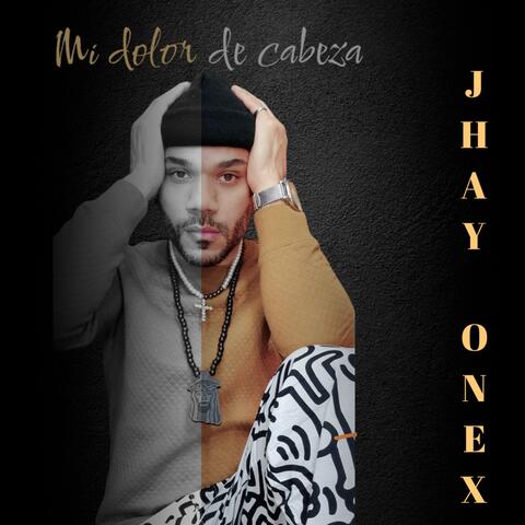 Jhay onex Mi dolor de cabeza