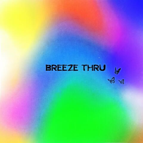 Breeze Thru (feat. TEK & JaiRi)