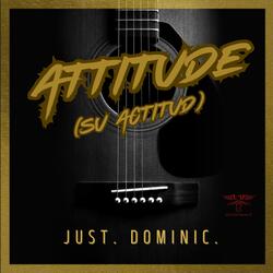 Attitude (Su Actitud)
