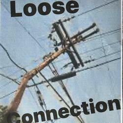 Loose Connection