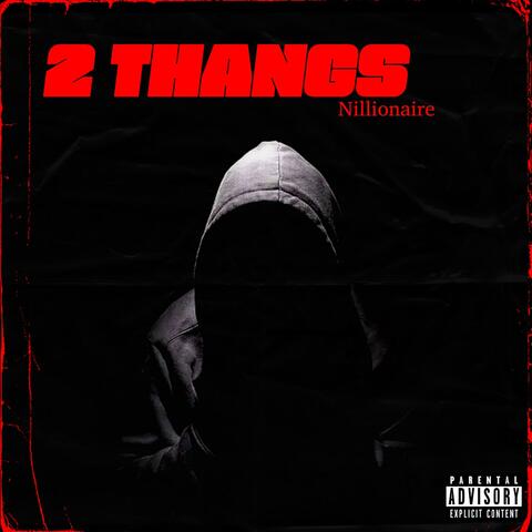 2 THANGS
