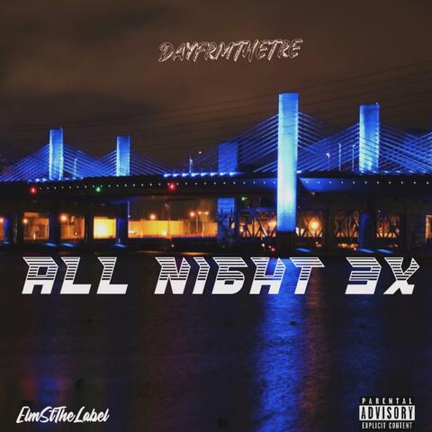All Night 3x