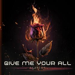 Give Me Your All