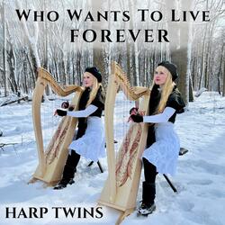 Who Wants to Live Forever
