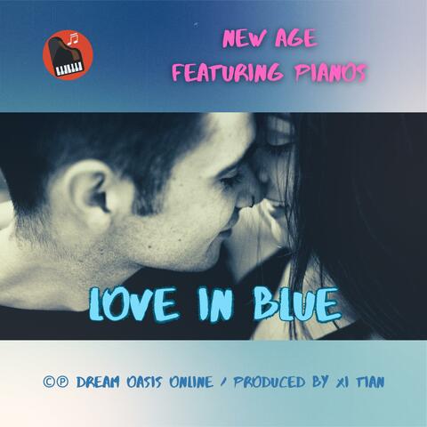Love In Blue (New Age Featuring Pianos)
