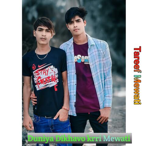 Duniya Dikhavo krri Mewati