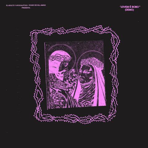 Jovem é Bobo  (Demo)