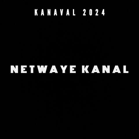 NETWAYE KANAL (KANAVAL 2024)
