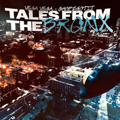 Tales From The Bronx (feat. Chopzgotit)
