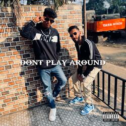 Don't Play Around (feat. Harv)