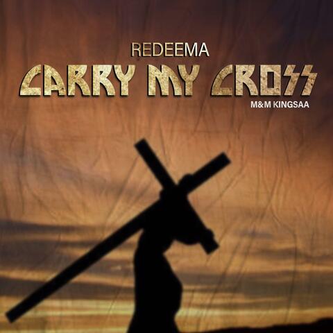 Carry My Cross