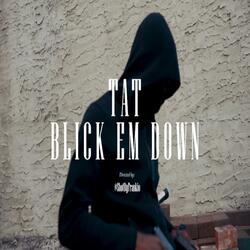 Blick Em Down