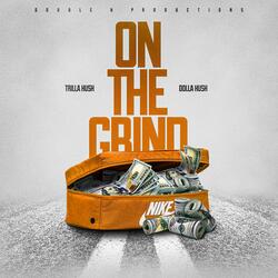 On the Grind (feat. Dolla Hush)