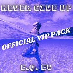NEVER GIVE UP