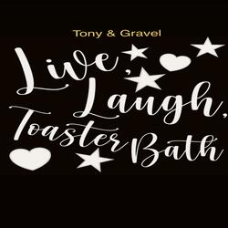 Live, Laugh, Toaster Bath
