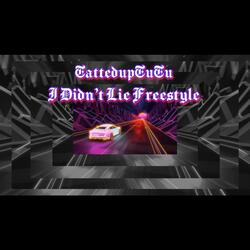 iDidN'tLiE freestyle