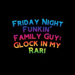 Friday Night Funkin' Family Guy: Glock in my Rari (feat. Funky Party Music & David Caneca Music)