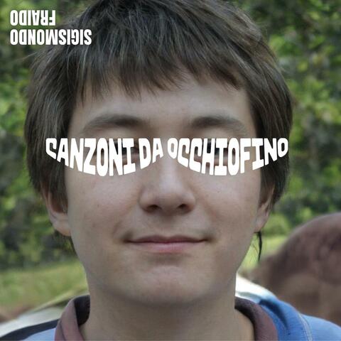 Canzoni da Occhiofino