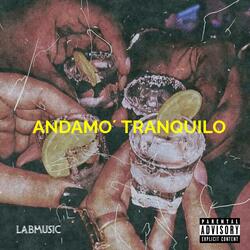 Andamo´ tranquilo