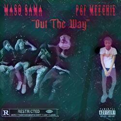 Out The Way (Freestyle) (feat. PGF Meechie)