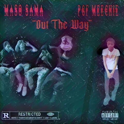 Out The Way (Freestyle) (feat. PGF Meechie)