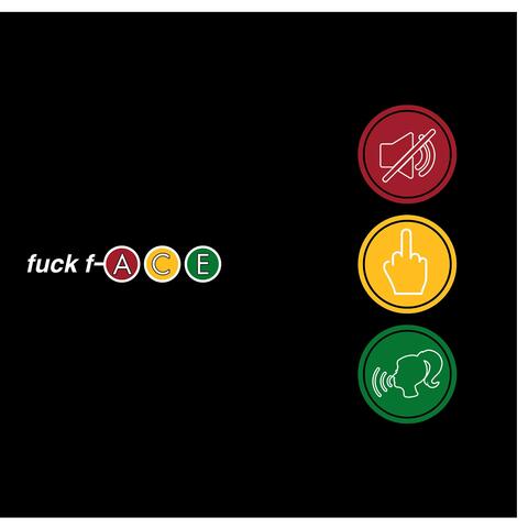 FUCK FACE