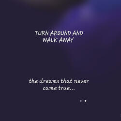 TURN AROUND AND WALK AWAY